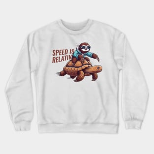 Funny Lazy Sloth Riding Tortoise Speed is Relative Crewneck Sweatshirt